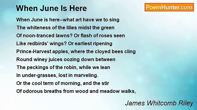 James Whitcomb Riley - When June Is Here