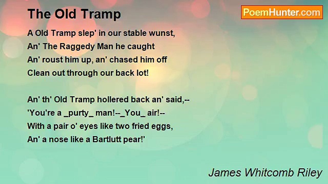 James Whitcomb Riley - The Old Tramp