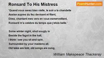 William Makepeace Thackeray - Ronsard To His Mistress