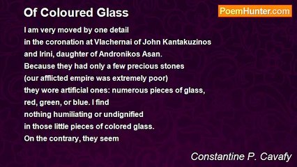 Constantine P. Cavafy - Of Coloured Glass