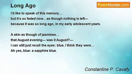 Constantine P. Cavafy - Long Ago