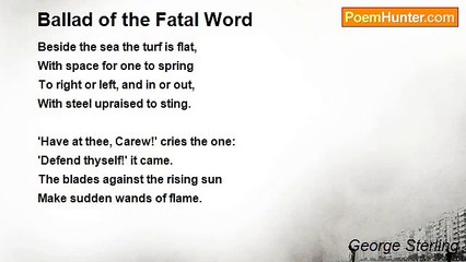 George Sterling - Ballad of the Fatal Word