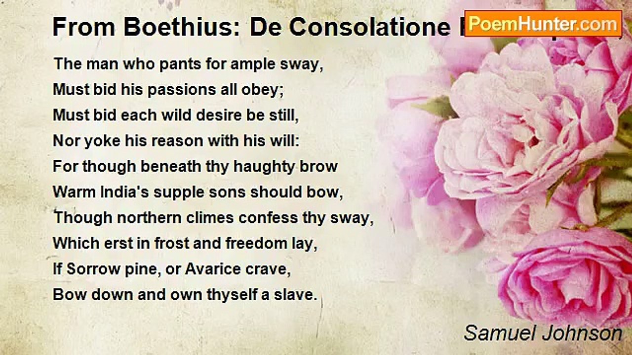 Samuel Johnson - From Boethius: De Consolatione Philosophiae; Book III. Metre 5