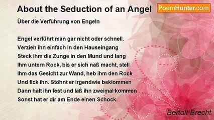Bertolt Brecht - About the Seduction of an Angel