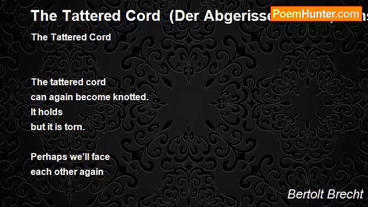 Bertolt Brecht - The Tattered Cord  (Der Abgeri...