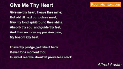 Alfred Austin - Give Me Thy Heart