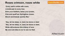 Alfred Austin - Roses crimson, roses white