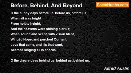 Alfred Austin - Before, Behind, And Beyond