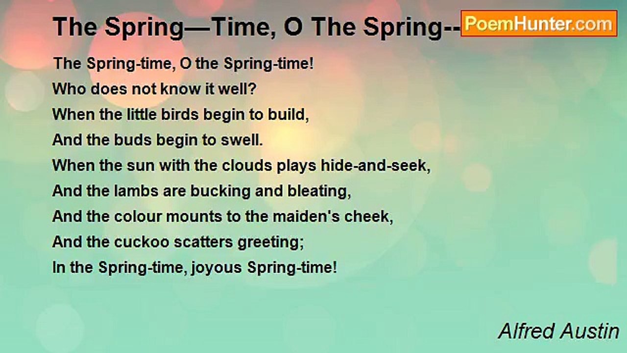 Alfred Austin - The Spring—Time, O The Spring...
