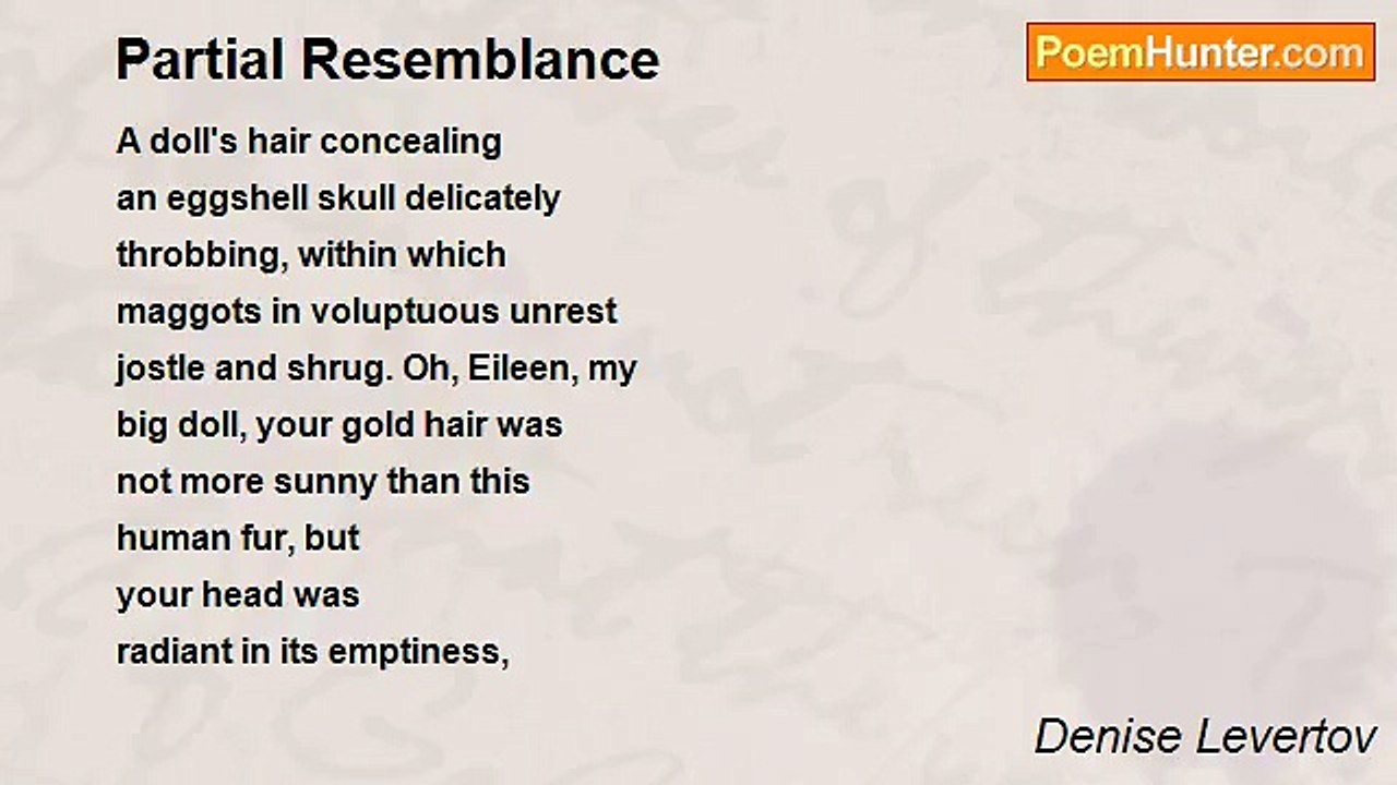 Denise Levertov - Partial Resemblance