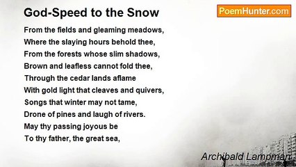 Archibald Lampman - God-Speed to the Snow