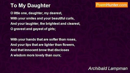 Archibald Lampman - To My Daughter