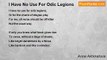 Anna Akhmatova - I Have No Use For Odic Legions
