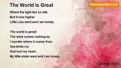 George Eliot - The World Is Great