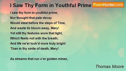 Thomas Moore - I Saw Thy Form in Youthful Prime