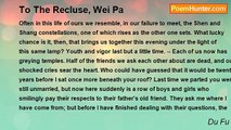 Du Fu - To The Recluse, Wei Pa