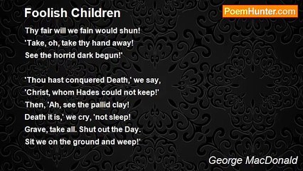 George MacDonald - Foolish Children