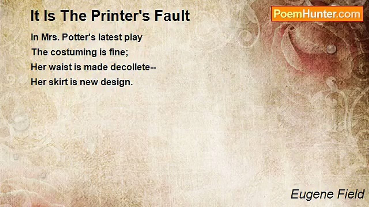Eugene Field - It Is The Printer's Fault