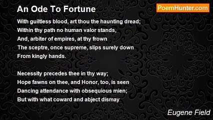 Eugene Field - An Ode To Fortune