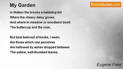Eugene Field - My Garden