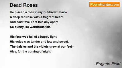 Eugene Field - Dead Roses