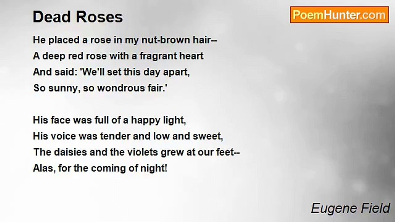 Eugene Field - Dead Roses