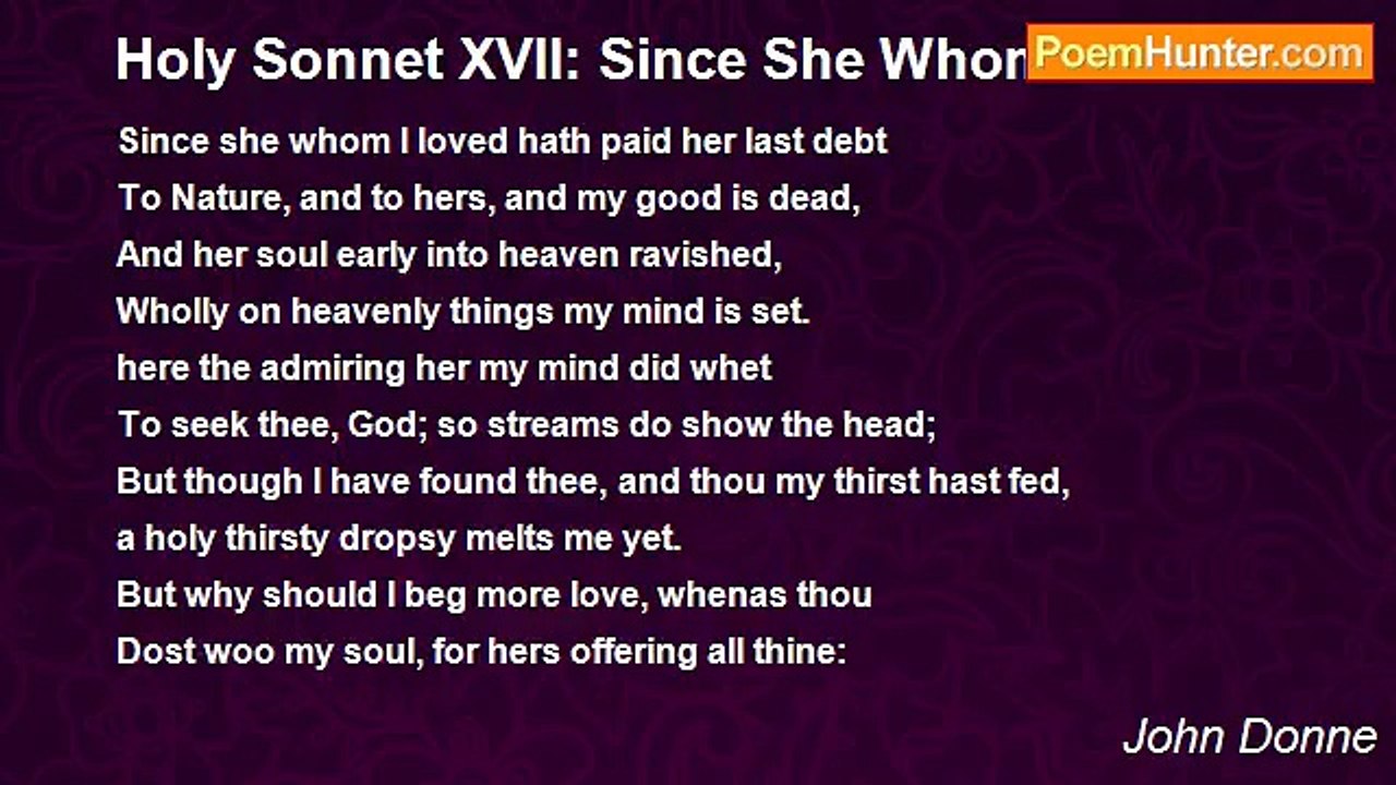 John Donne - Holy Sonnet XVII: Since She Whom I Loved