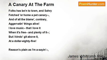 James Whitcomb Riley - A Canary At The Farm