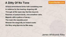 James Whitcomb Riley - A Ditty Of No Tone