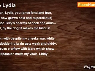 Eugene Field - To Lydia