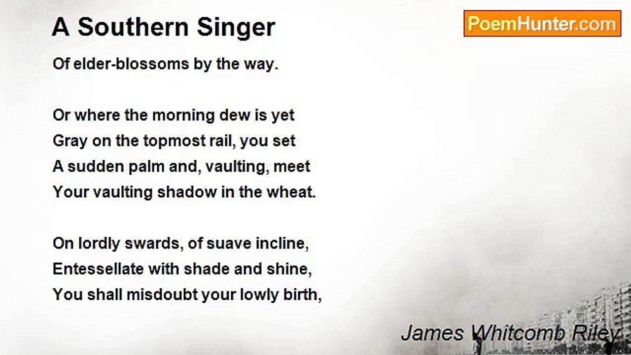 James Whitcomb Riley - A Southern Singer