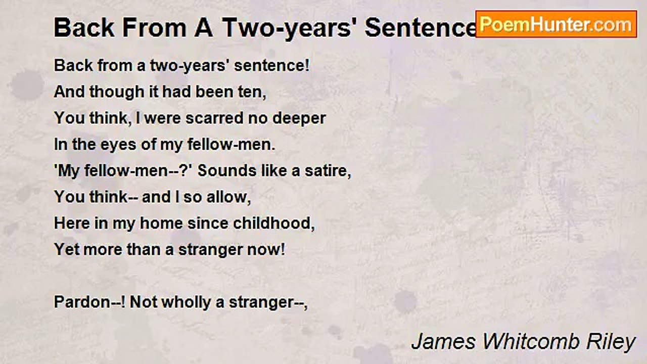 James Whitcomb Riley - Back From A Two-years' Sentence