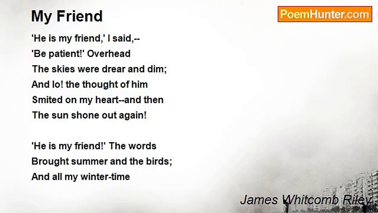 James Whitcomb Riley - My Friend