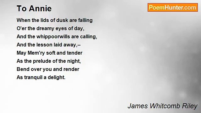 James Whitcomb Riley - To Annie