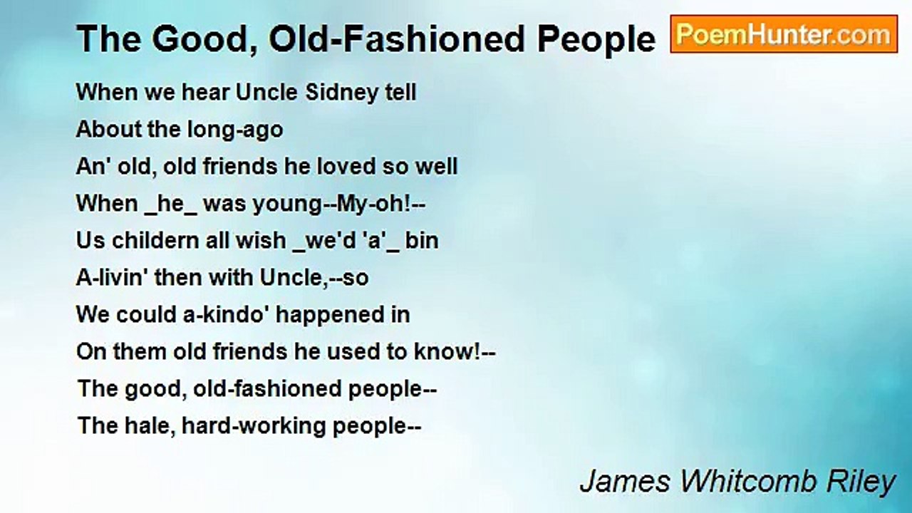 James Whitcomb Riley - The Good, Old-Fashioned People