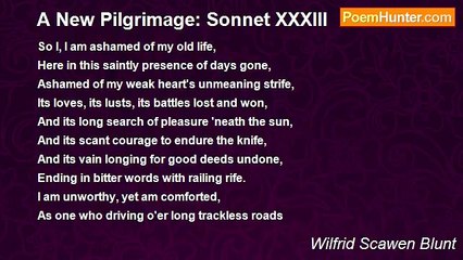 Wilfrid Scawen Blunt - A New Pilgrimage: Sonnet XXXIII