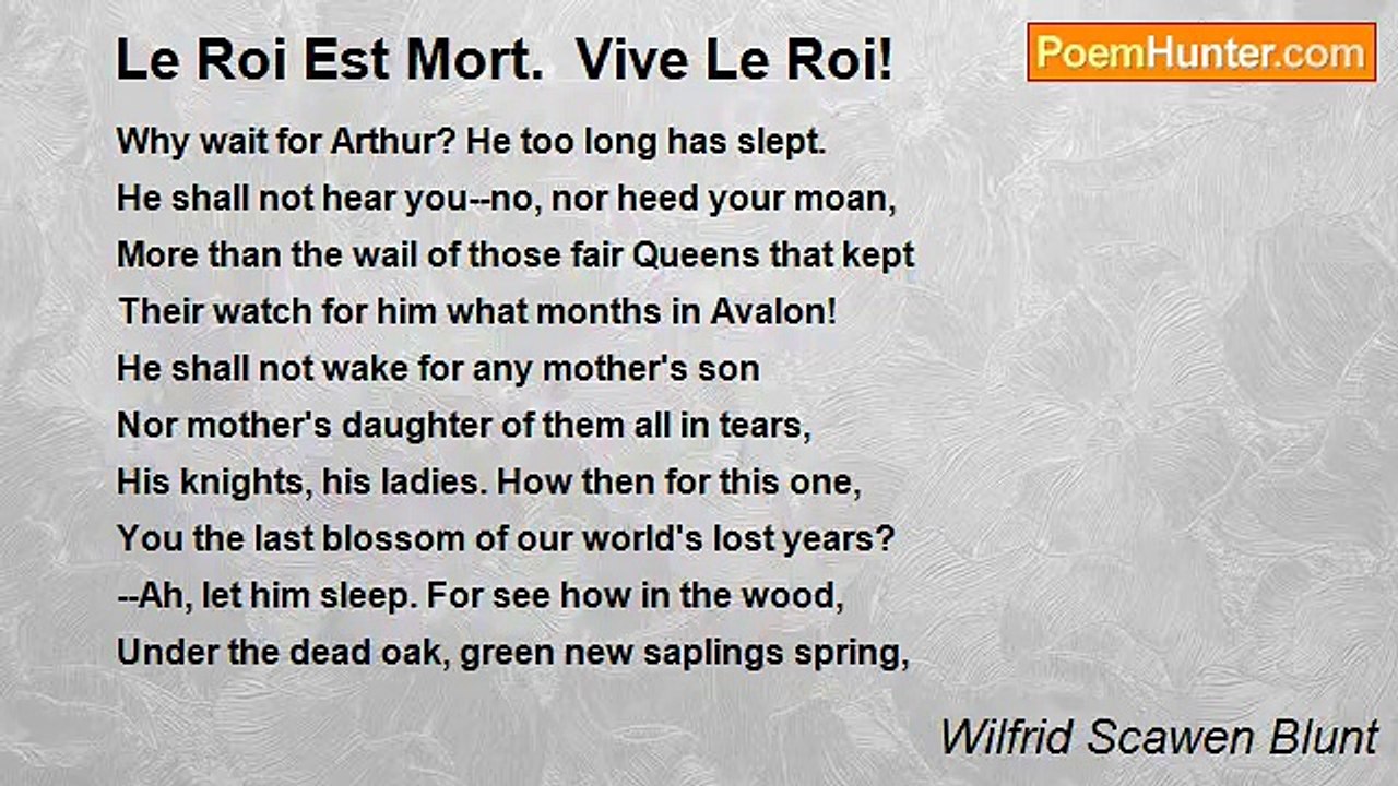Wilfrid Scawen Blunt - Le Roi Est Mort.  Vive Le Roi!