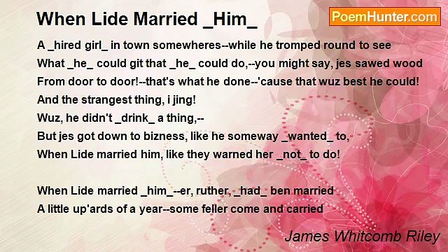 James Whitcomb Riley - When Lide Married _Him_