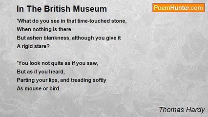 Thomas Hardy - In The British Museum