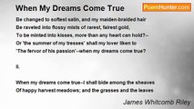 James Whitcomb Riley - When My Dreams Come True