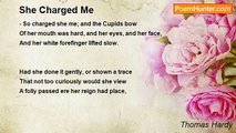 Thomas Hardy - She Charged Me