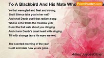 Alfred Joyce Kilmer - To A Blackbird And His Mate Who Died In The Spring