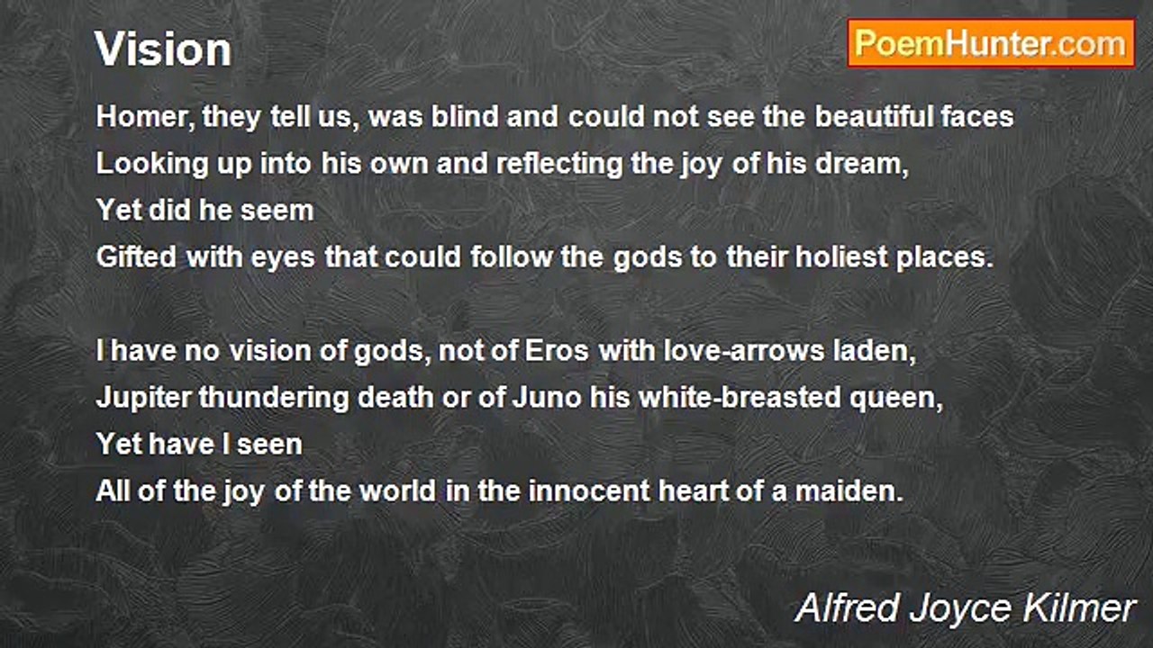 Alfred Joyce Kilmer - Vision