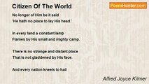 Alfred Joyce Kilmer - Citizen Of The World