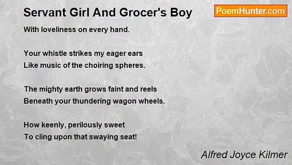 Alfred Joyce Kilmer - Servant Girl And Grocer's Boy