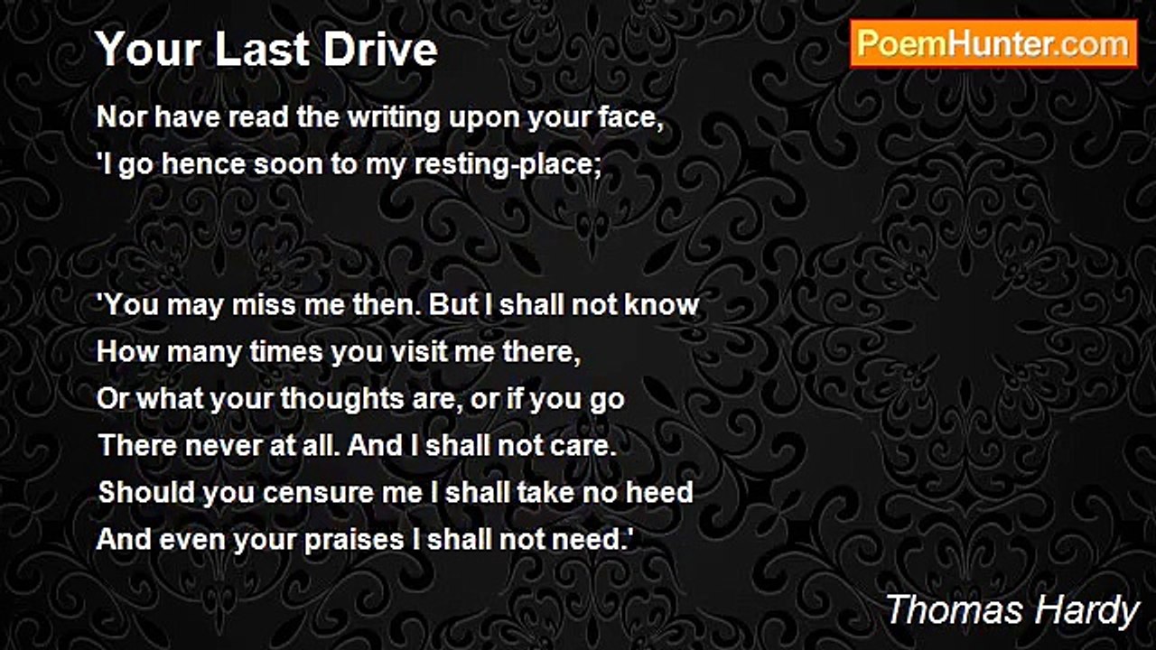 Thomas Hardy - Your Last Drive