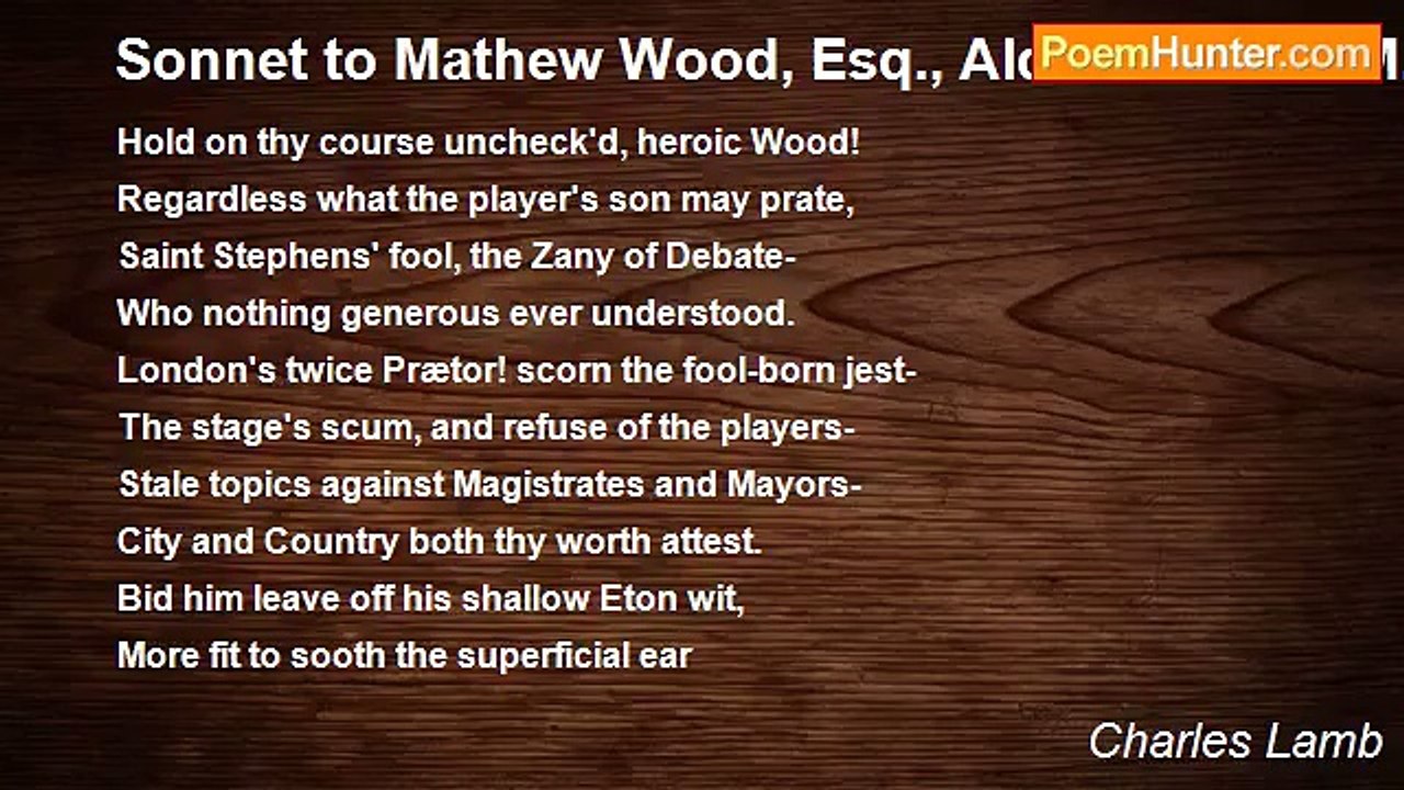 Charles Lamb - Sonnet to Mathew Wood, Esq., Alderman and M. P.