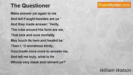 William Watson - The Questioner