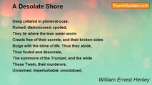 William Ernest Henley - A Desolate Shore