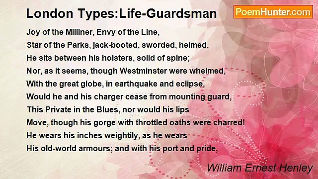 William Ernest Henley - London Types:Life-Guardsman